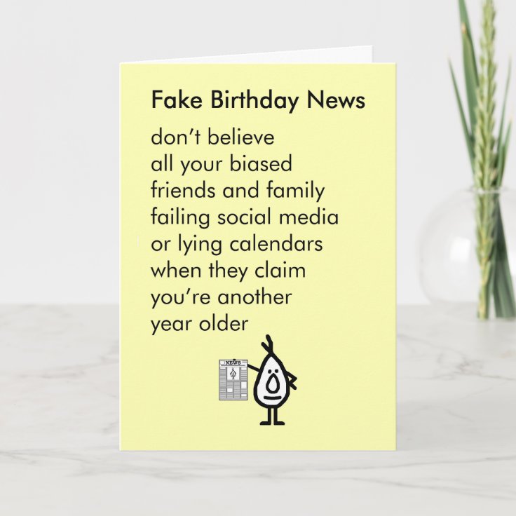 Fake Birthday News - a funny happy birthday poem Card | Zazzle