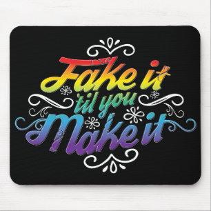 Fake It 'Til You Make It Multi Coloured Mouse pad
