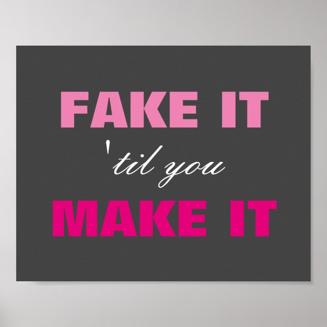 Fake It til You Make It Poster (Devant)