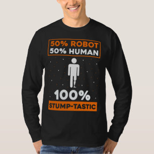 Fake Limb Quote for Artificial Leg and Prosthetic T-Shirt