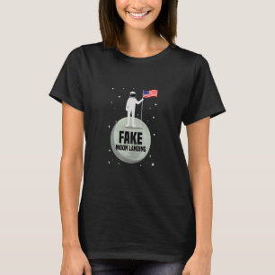 Fake Moon Landing Science Skeptic Government Hoax T-Shirt