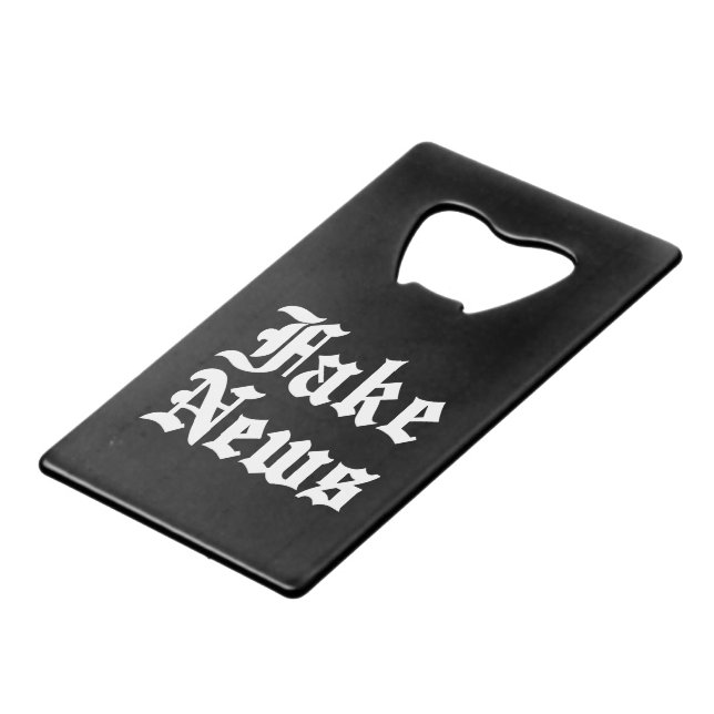 Fake News Credit Card Bottle Opener (Front Angled)