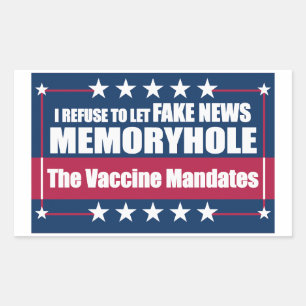 Fake News Memoryhole The Vaccine Mandates Sticker