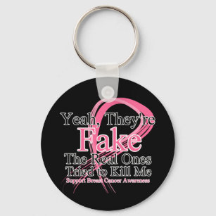 Fake - Real Ones Tried to Kill Me - Breast Cancer Keychain