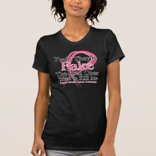 Fake - Real Ones Tried to Kill Me - Breast Cancer T-Shirt