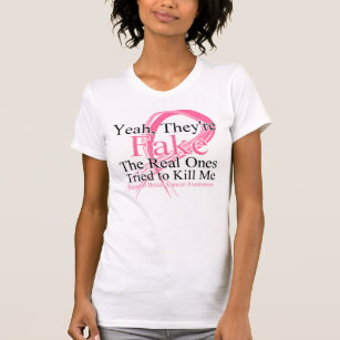 Fake - Real Ones Tried to Kill Me - Breast Cancer T-Shirt