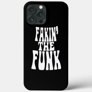 Fakin' the Funk iPhone 13 Pro Max Case