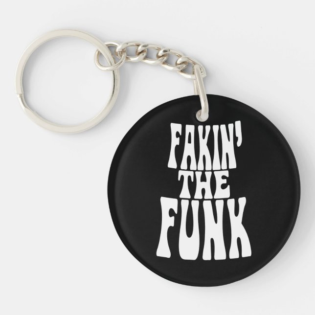 Fakin' the Funk Keychain (Front)