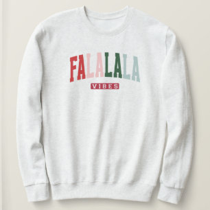 FALALALA VIBES Holiday Sweatshirt