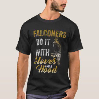 Falconers Gloves Falconry  Hawker Falcon Hawking T-Shirt