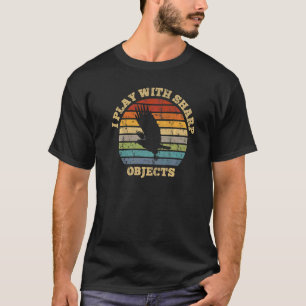 Falconry Hunting I Play With Sharp Objects For Fal T-Shirt