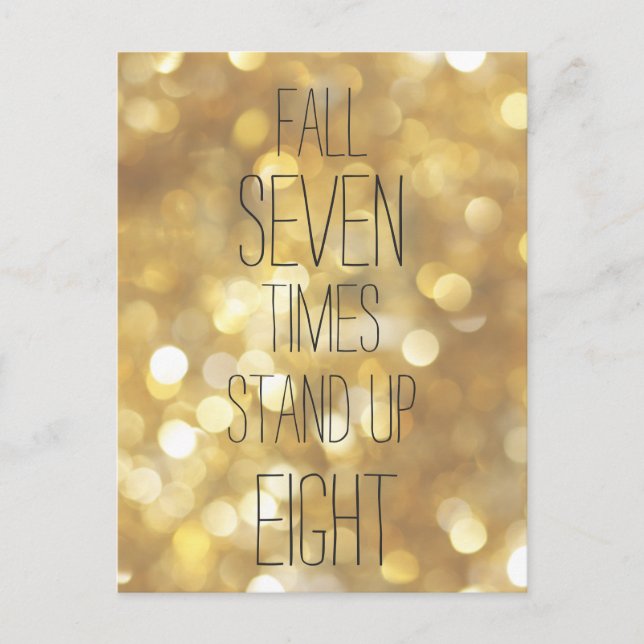 Fall 7 times Stand up 8 - Gold Inspirational Quote Postcard (Front)
