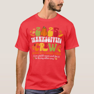 Fall Autumn 2025 Crazy Family Matchinghanksgiving  T-Shirt