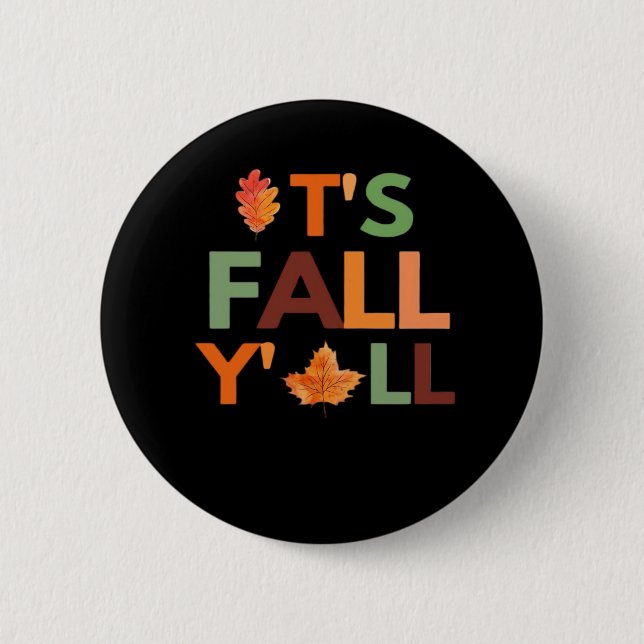 Fall Autumn Season Collection It’s Fall Y’all 2 Inch Round Button (Front)