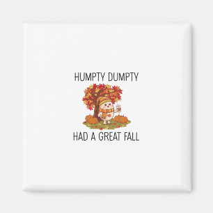 Fall Autumn Thanksgiving Tee Humpty Dumpty Funny E Magnet
