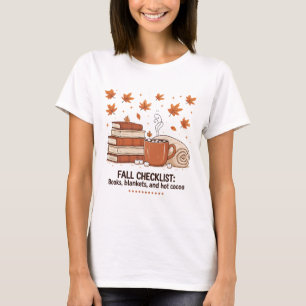 Fall Checklist Books Blankets Hot Cocoa Cozy Autum T-Shirt