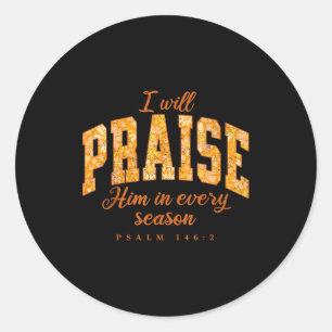 Fall Christian Praise Him Jesus Thanksgiving Bible Classic Round Sticker
