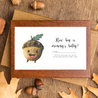 Fall cute acorn - How big is mommy's belly
