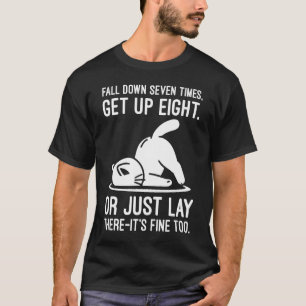 Fall Down Seven Times - Cute Funny Cat Motivation T-Shirt