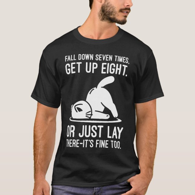 Fall Down Seven Times - Cute Funny Cat Motivation T-Shirt (Front)