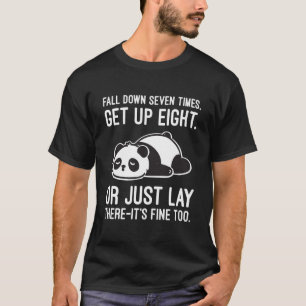 Fall Down Seven Times, Get Up Eight - Lazy Panda T-Shirt
