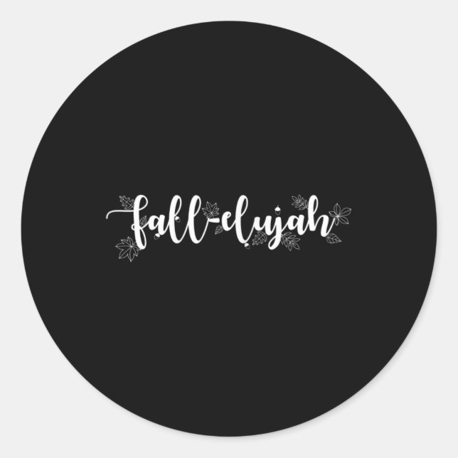 Fall-elujah Tee Women's Fall Love Autumn Leaves  Classic Round Sticker (Front)