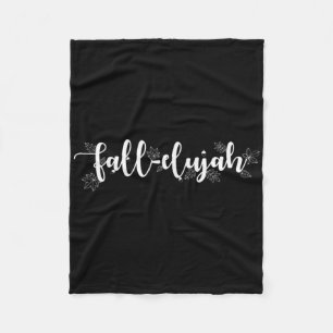 Fall-elujah Tee Women's Fall Love Autumn Leaves  Fleece Blanket