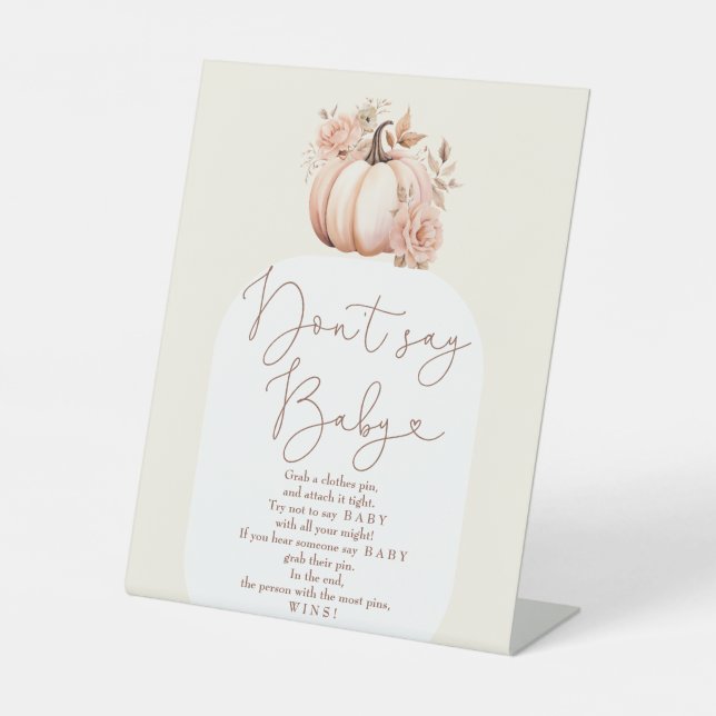 Fall Floral Pumpkin Baby Shower Don't say Baby  Pedestal Sign (Front)