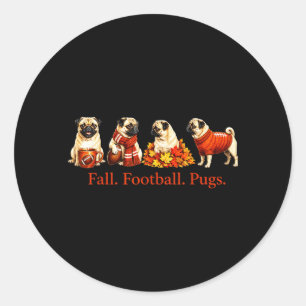 Fall Football Pugs Autumn Season Dog Lover Design Classic Round Sticker