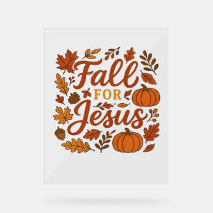 Fall For Jesus Autumn Pumpkin Christian Faith Clas Acrylic Sign