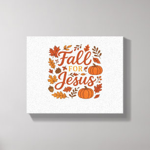 Fall For Jesus Autumn Pumpkin Christian Faith Clas Canvas Print
