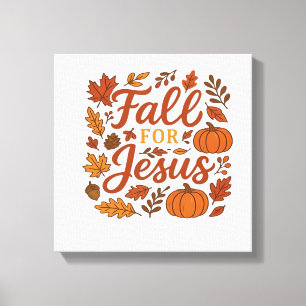 Fall For Jesus Autumn Pumpkin Christian Faith Clas Canvas Print