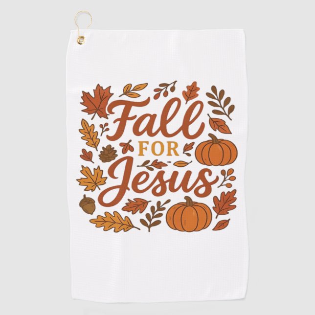 Fall For Jesus Autumn Pumpkin Christian Faith Clas Golf Towel (Front)