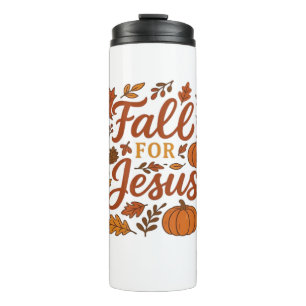 Fall For Jesus Autumn Pumpkin Christian Faith Clas Thermal Tumbler