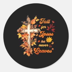 Fall For Jesus He Never Leave Beautiful Fall Leave Classic Round Sticker