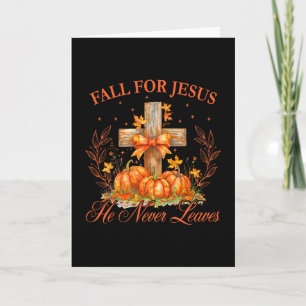 Fall For Jesus He Never Leaves Autumn Christan Men Card