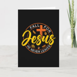 Fall For Jesus He Never Leaves Autumn Christan Men Card