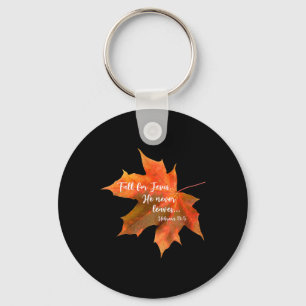 Fall For Jesus He Never Leaves Autumn Christian Cu Keychain