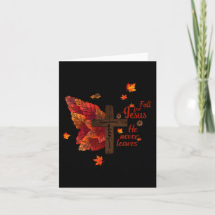 Fall For Jesus He Never Leaves Autumn Christian Fa Card
