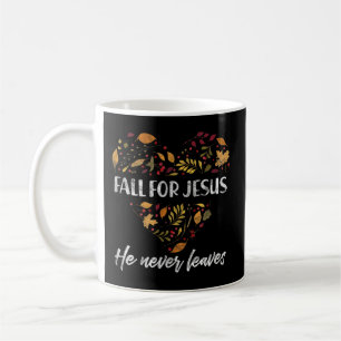 Fall For Jesus He Never Leaves Autumn Christian T- Coffee Mug
