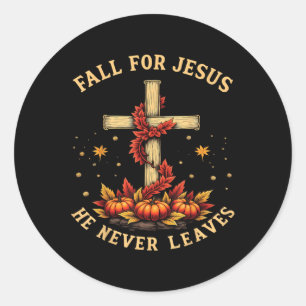 Fall For Jesus He Never Leaves Autumn Faith Classic Round Sticker