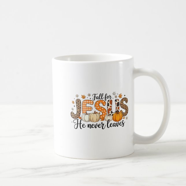 Fall For Jesus He Never Leaves Autumn Thanksgiving Coffee Mug (Right)