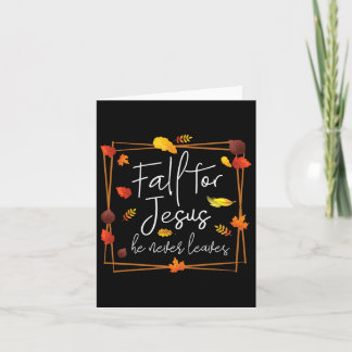 Fall For Jesus He Never Leaves Autumn Themed Chris Card