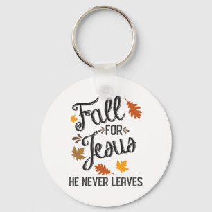 Fall For Jesus He Never Leaves Christian 1 Keychain