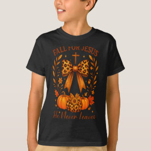 Fall For Jesus He Never Leaves Christian Autumn T-Shirt