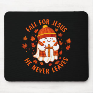 Fall For Jesus He Never Leaves Christian Ghost Hal Mouse Pad