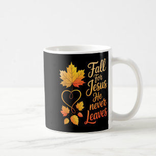 Fall For Jesus He Never Leaves - Christian Hallowe Coffee Mug