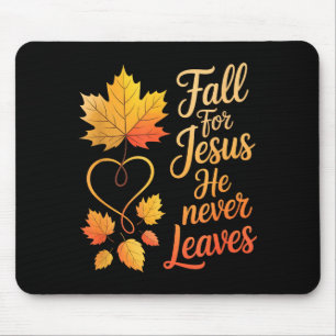 Fall For Jesus He Never Leaves - Christian Hallowe Mouse Pad