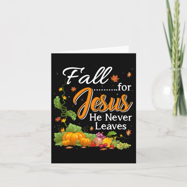 Fall For Jesus He Never Leaves Christian Lovers Gi Card (Front)
