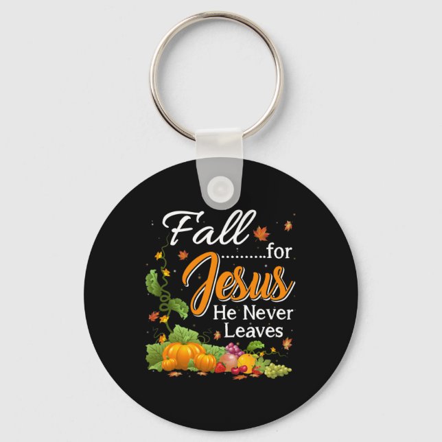 Fall For Jesus He Never Leaves Christian Lovers Gi Keychain (Front)